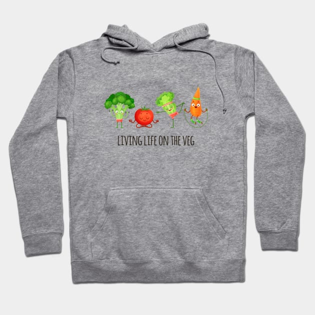 Living Life on the Veg Hoodie by Printadorable